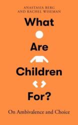 What Are Children For? (ISBN: 9780861549481)