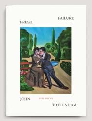 Fresh Failure: New Poems (ISBN: 9781955125338)