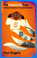 The Insecurity Trap (ISBN: 9781912480951)