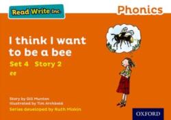 Read Write Inc. Phonics: I Think I Want to Be a Bee (ISBN: 9780198371892)