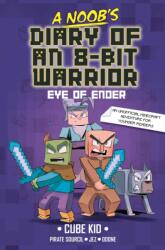 A Noob's Diary of an 8-Bit Warrior (ISBN: 9781524886004)