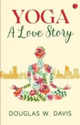 Yoga, a Love Story (ISBN: 9789390260201)