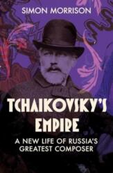 Tchaikovsky's Empire (ISBN: 9780300192100)
