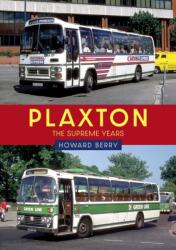 Plaxton: The Supreme Years (ISBN: 9781398116467)