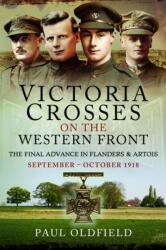 Victoria Crosses on the Western Front - The Final Advance in Flanders and Artois (ISBN: 9781526788153)