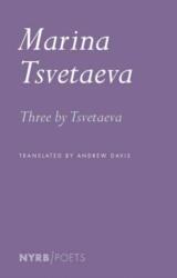 Three by Tsvetaeva (ISBN: 9781681378329)