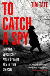 To Catch a Spy (ISBN: 9781837731176)