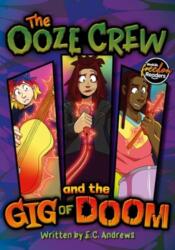 The Ooze Crew and the Gig of Doom (ISBN: 9781805051749)