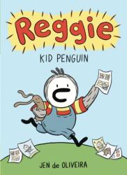 Reggie: Kid Penguin (ISBN: 9780759557567)