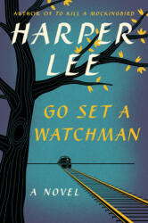 Go Set a Watchman. Gehe hin, stelle einen Wächter, englische Ausgabe (ISBN: 9780062409850)