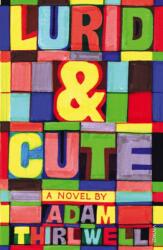 Lurid & Cute. Grel și drăguț, ediție în limba engleză (ISBN: 9780099539841)