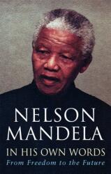 Nelson Mandela In His Own Words (ISBN: 9780349117768)