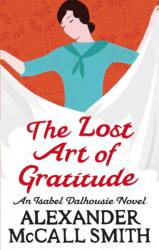 The Lost Art Of Gratitude (ISBN: 9780349120546)