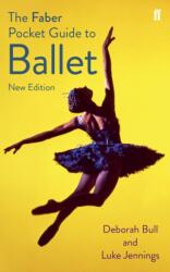 The Faber Pocket Guide to Ballet (ISBN: 9780571309740)