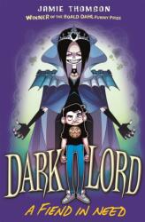 Dark Lord: A Fiend in Need (ISBN: 9781408315125)