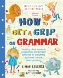 How to Get a Grip on Grammar (ISBN: 9781408862551)