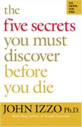 The Five Secrets You Must Discover Before You Die (ISBN: 9781576754757)