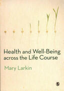 Health and Well-Being Across the Life Course (2013)