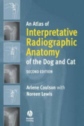 An Atlas of Interpretative Radiographic Anatomy of the Dog and Cat (2008)