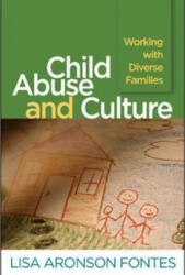 Child Abuse and Culture - Lisa Aronson Fontes (ISBN: 9781593856434)