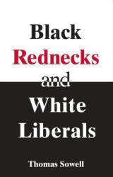 Black Rednecks & White Liberals (ISBN: 9781594031434)