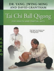 Tai Chi Ball Qigong (ISBN: 9781594391996)