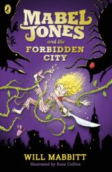 Mabel Jones and the Forbidden City (ISBN: 9780141355320)