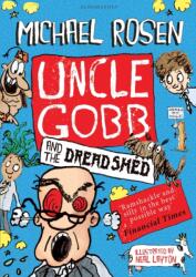 Uncle Gobb and the Dread Shed (ISBN: 9781408851326)