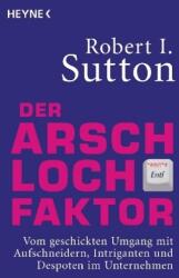 Der Arschloch-Faktor (ISBN: 9783453600607)