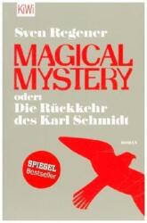 Magical Mystery oder: Die Rückkehr des Karl Schmidt (ISBN: 9783462046892)