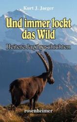 Und immer lockt das Wild (ISBN: 9783475541919)
