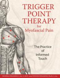 Trigger Point Therapy for Myofascial Pain - Donna Finando (ISBN: 9781594770548)