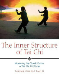 Inner Structure of Tai Chi - Mantak Chia, Juan Li (ISBN: 9781594770586)