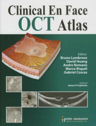 Clinical En Face OCT Atlas - Bruno Lumbroso, David Huang, Andre Romano, Marco Rispoli, Gabriel Coscas (2013)