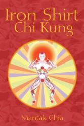 Iron Shirt Chi Kung (ISBN: 9781594771040)