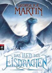 Das Lied des Eisdrachen - George Raymond Richard Martin, Andreas Helweg (ISBN: 9783570172605)