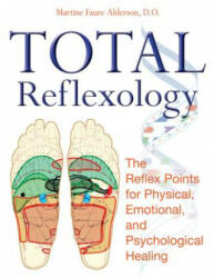 Total Reflexology - Martine Faure-Alderson (ISBN: 9781594772474)