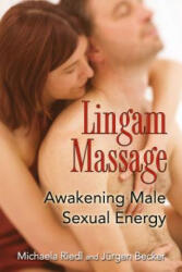 Lingam Massage - Michaela Riedl (ISBN: 9781594773143)