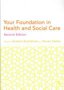 Your Foundation in Health & Social Care (2013)