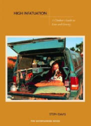 High Infatuation - Steph Davis (ISBN: 9781594850653)