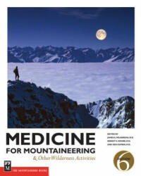 Medicine for Mountaineering - Ernest E. Moore (ISBN: 9781594850769)