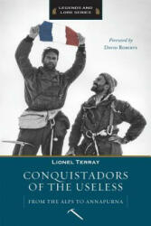 Conquistadors of the Useless - Lionel Terray (ISBN: 9781594851117)