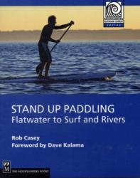 Stand Up Paddling - Rob Casey (ISBN: 9781594852534)
