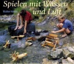Spielen mit Wasser und Luft (ISBN: 9783772504471)