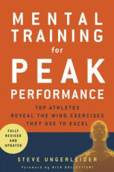 Mental Training For Peak Performance - Steven Ungerleider (ISBN: 9781594860287)