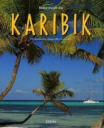 Reise durch die Karibik - Christian Heeb, Karl-Heinz Raach, Anne Brauner (ISBN: 9783800341023)
