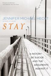 Stay - A History of Suicide and the Philosophies Against It (ISBN: 9780300209365)