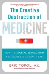 Distrugerea creativă a medicinei (ISBN: 9780465061839)
