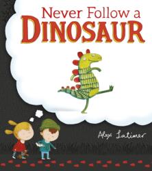 Never Follow a Dinosaur (ISBN: 9780552569385)