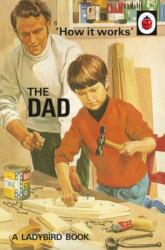How it Works: The Dad (ISBN: 9780718184261)